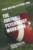 Книга The Football Psychology Workbook : How To Use Advanced Sports Psychology To Succeed On the Football Field