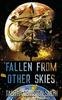 Книга Fallen From Other Skies : Two Strange Encounters