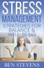 The Stress Management : Strategies for Balance & Well-being Book