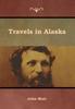 The Travels In Alaska Book