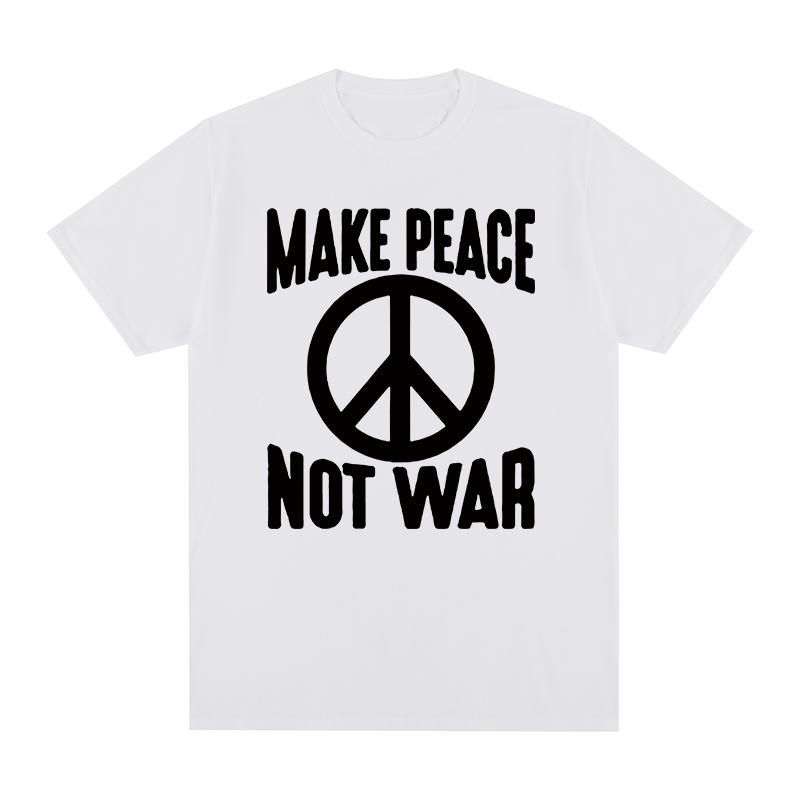Make Love Not War Vintage Women Tshirt Stop The Wars No War Graphic Novelty Cotton Unisex T Shirt New TEE TSHIRT Womens Tops