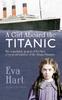 Книга A Girl Aboard the Titanic : The Remarkable Memoir of Eva Hart, a 7-year-old Survivor of the Titanic Disaster