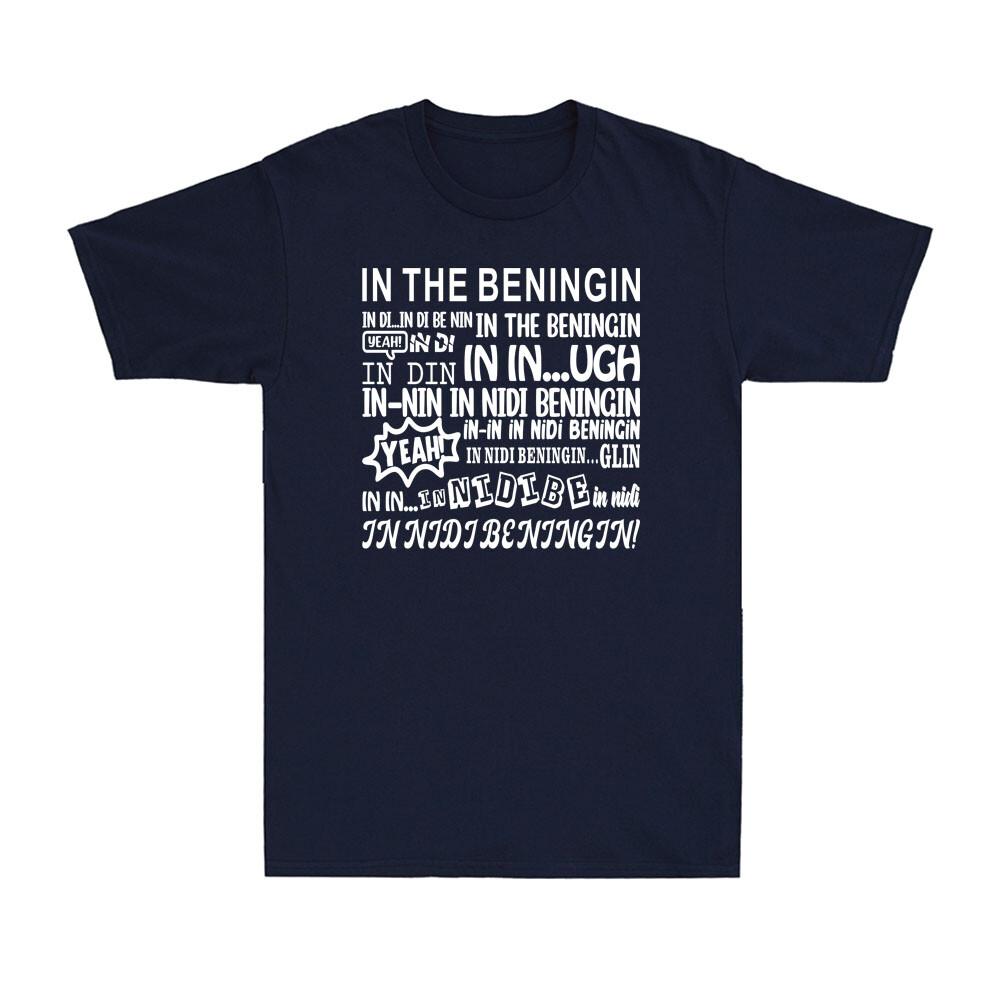 In The Beningin Indi Indinin In The Beningin Spoof Funny Saying Unisexs Tshirt