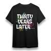 Men's Oversize T-shirt With Thirty Years Later Graphic Unisex 100% Cotton Tee