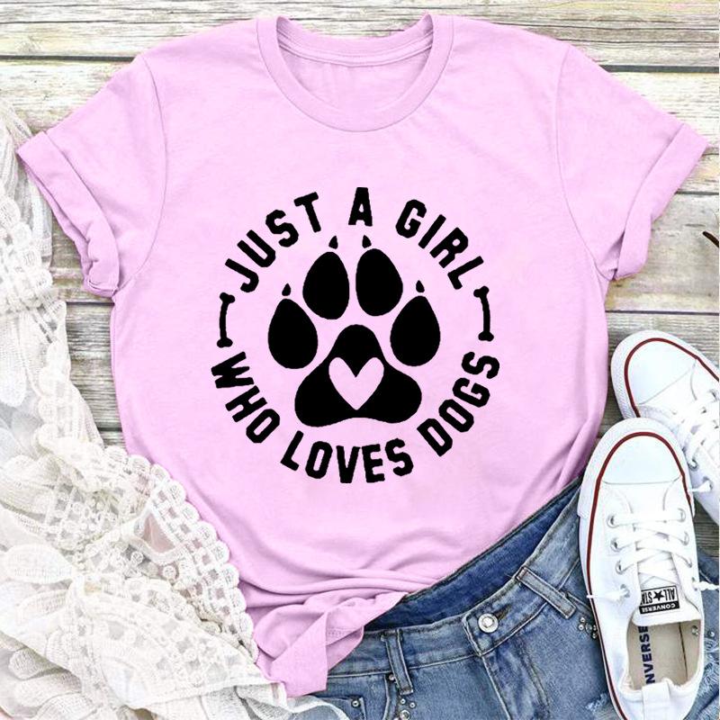 JUST A GIRL LOVE DOGS Принт Женская футболка с коротким рукавом O-образным вырезом Свободная женская футболка Женская футболка Топы Одежда Camisetas Mujer