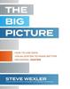 Книга The Big Picture: How To Use Data Visualization To Make Better Decisions???Faster