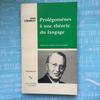 [ИСПОЛЬЗОВАН] Ельмслев «Введение в лингвистическую теорию» французская версия