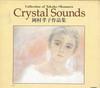 CD ТАКАКО ОКАМУРА - Crystal Sounds Collection Of Takako V2012 SANRIO Япония Нью-эйдж и Изи-листенинг Б/У