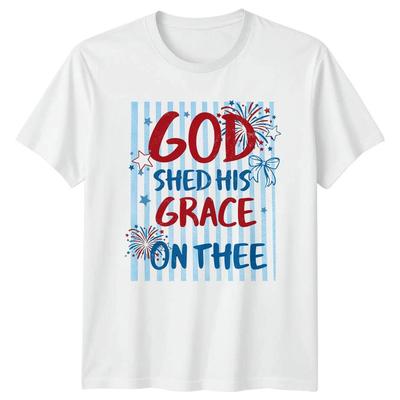 God Shed His Grace Unisex T Shirt 4th Of July Gift