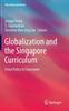 Книга Globalization and the Singapore Curriculum : From Policy To Classroom