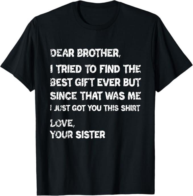 Retro Dear Brother I Tried to Find The T-Shirt