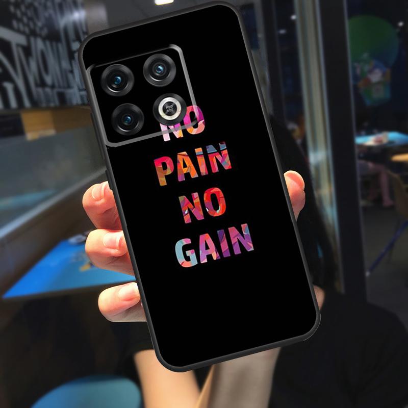 No pain no gain Funda For OnePlus 10T 8T 9RT 12 13 13R 11 9 10 Pro OnePlus Nord 4 CE 2 3 Lite N20 N30 Case