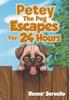 Книга Petey The Pug Escapes For 24 Hours