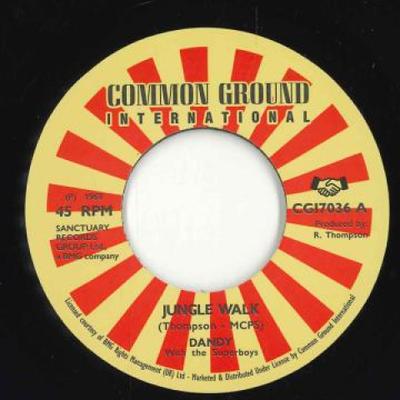 7-дюймовая пластинка DANDY - Jungle Walk / I'm Back With A Bang  CGI7036 Common Ground I 2022 UK Регги, Ска и Даб
