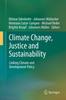 Книга Climate Change, Justice and Sustainability : Linking Climate and Development Policy
