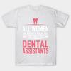 T Shirt Women Dental Assistant Funny Humor Quote Cool Design Harajuku Print Kawaii Tshirt Summer Short Sleeve Female T-Shirt Top Tee