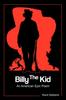 Книга Billy The Kid : An American Epic Poem