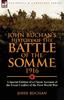 Книга John Buchan's History of the Battle of the Somme, 1916 : a Special Edition of a Classic Account of the Great Conflict of the First World War