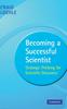 The Becoming a Successful Scientist : Strategic Thinking for Scientific Discovery Book