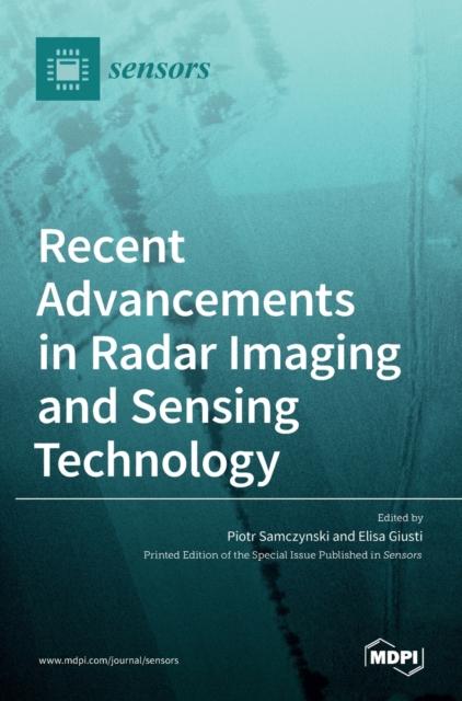 The Recent Advancements In Radar Imaging and Sensing Technology Book