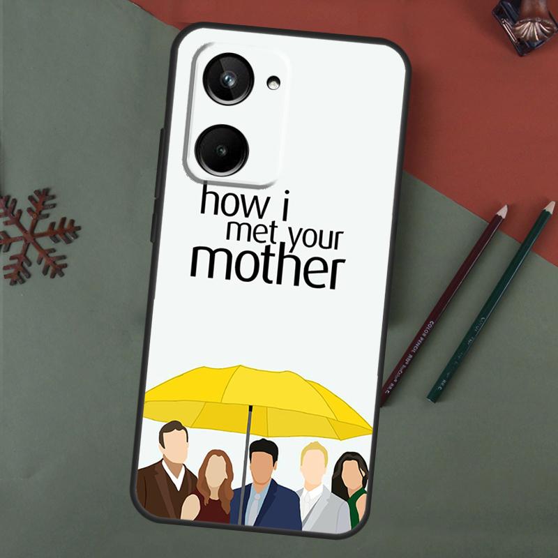 How I Met Your Mother For Realme GT Neo 3T 2T GT Neo 5 3 2 C11 C21Y C25Y C30 C33 C35 C55 8 9 10 11 Pro Plus Case