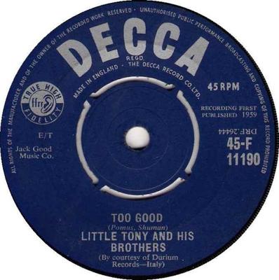 7-дюймовая пластинка LITTLE TONY & HIS BROTHERS - Too Good 45F11190 Decca 1959 UK Рок Б/У