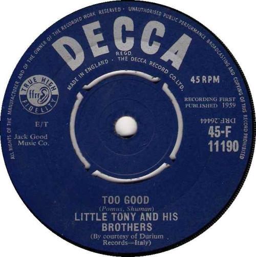 7inch Record LITTLE TONY & HIS BROTHERS - Too Good 45F11190 Decca 1959 UK Rock Used