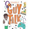 Guy Talk (Growing Up) From puberty to relationships, social media to school,