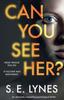 Книга Can You See Her?: An Absolutely Compelling Psychological Thriller