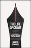 Книга The Life of Crime : Detecting the History of Mysteries and Their Creators
