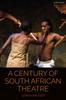 Книга A Century of South African Theatre
