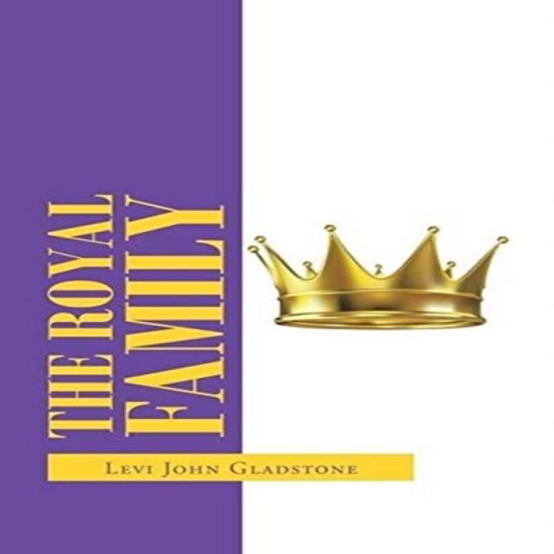 The Royal Family by Levi John Gladstone Hardback Book 9781664125308