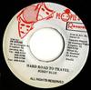 7-дюймовая пластинка BOBBY BLUE - Hard Road To Travel NONE People's Record Ямайка Регги, Ска и Даб Б/У