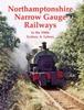 Книга Northamptonshire Narrow Gauge Railways In the 1960s : PS13
