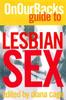 The The On Our Backs Guide To Lesbian Sex Book