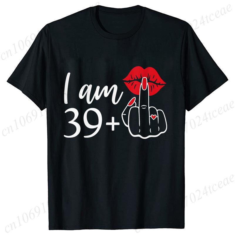 Unisexs New Fashion Streetwear I Am 39 Middle Finger Tshirts 39th Birthday Unisex Clothing Fashion Birthday Y2k Clothes Top
