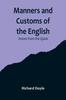 Книга Manners and Customs of the English; Drawn from the Quick