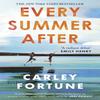 Every Summer After by Carley Fortune Paperback Book 9780349433103