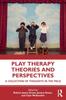 Книга Play Therapy Theories and Perspectives : A Collection of Thoughts In the Field