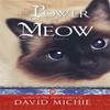The Power of Meow by David Michie Paperback Book 9781781804070