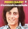 7-дюймовая пластинка PIERRE CHARBY Si Tu Entends Ma Mlodie 86076 AMI Records 1974 Франция Поп Б/у