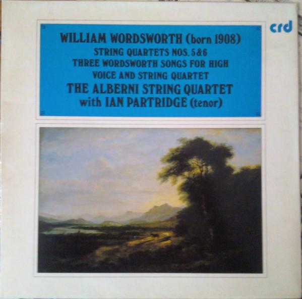 LP Record WILLIAM WORDSWORTH - THE ALBERNI QU - String Quartets Nos. 5 & 6 / Three CRD1097 CRD Records 1981 UK Classical Used