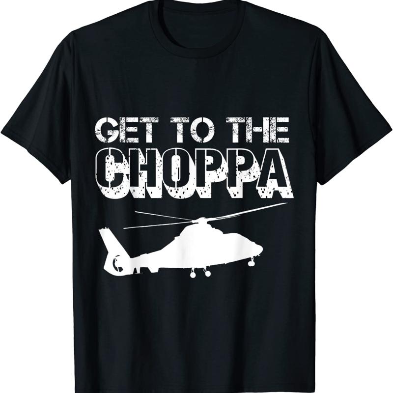 New Limited Get To The Choppa Clever Pilots Love Helicopter Dad Jokes T Shirt