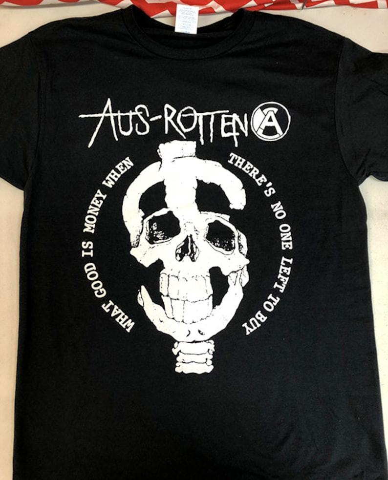 AUS-ROTTEN What Good is Money When There039s No One Left to Buy Unisex Shirt Unisex T-Shirt