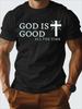 Мужская футболка Минималистичный дизайн Принт 100% Хлопок Мужской топ Бог благ во все времена Принт с верой Футболка с коротким рукавом