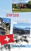 Книга My Swiss Home : A Year of Living and Working In Switzerland