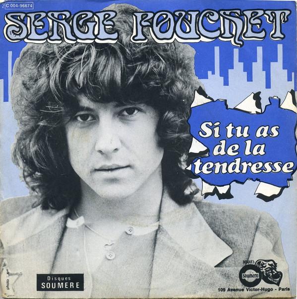 7-дюймовая пластинка SERGE FOUCHET Si Tu As De La Tendresse 2C00496674 Disques Soumre 1975 Франция Поп Б/у