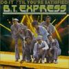 CD BT EXPRESS - Do It Til You're Satisfied Американский соул/фанк Б/у