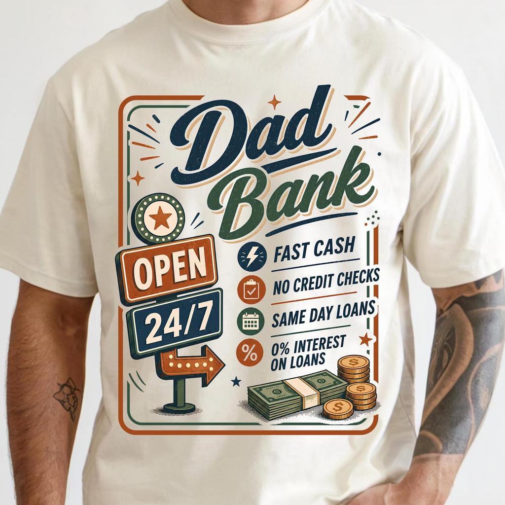 Dad Bank Shirt, Bank Of Dad Shirt, Funny Dad Shirt, Fathers Day Gift, Dad Joke Shirt, Financial Advisor Dad Top, Accountant Daddy Tee