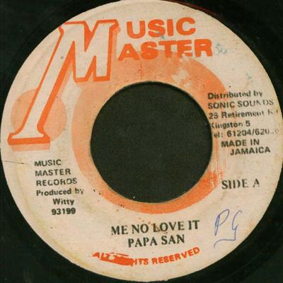 7-дюймовая пластинка PAPA SAN - Me No Love It NONE Music Master Ямайка Регги, Ска и Даб Б/у